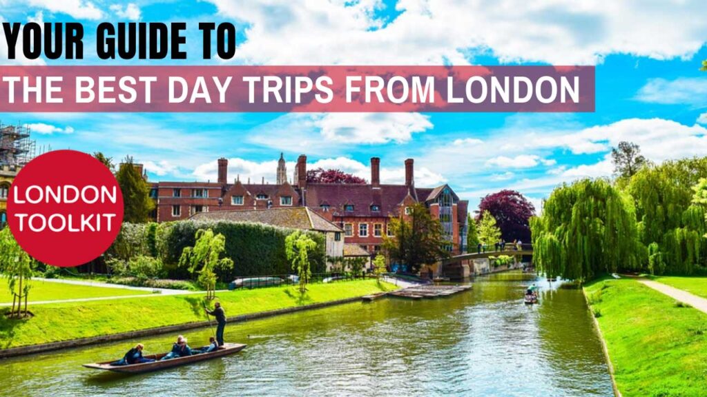 Best Day trips from London, your guide from London Toolkit